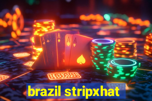 brazil stripxhat